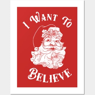 I Want To Believe Santa Posters and Art